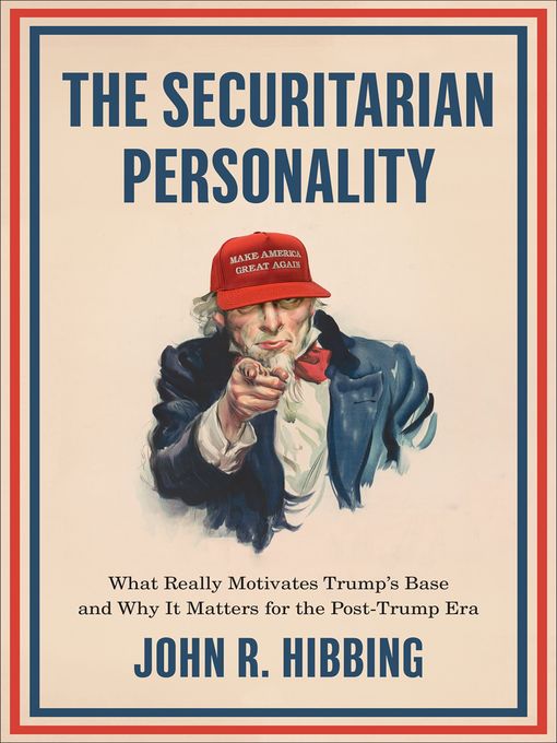 Title details for The Securitarian Personality by John R. Hibbing - Available